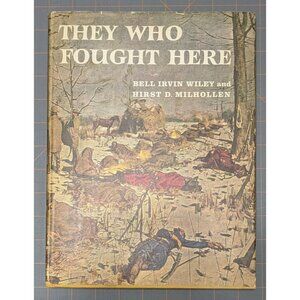 They Who Fought Here Bell Irvin Wiley Hirst D. Milhollen Hardcover Bonanza Books